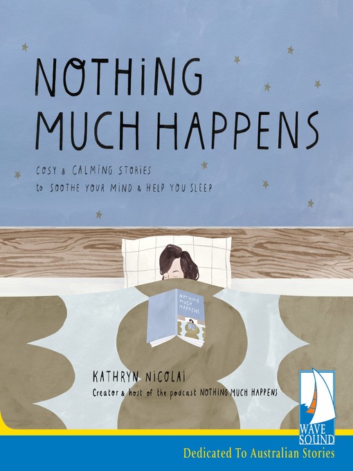 Title details for Nothing Much Happens by Kathryn Nicolai - Available